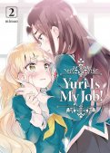 Yuri is my job ! T.2 Yuri is my job ! T.2