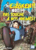 Eiz�ken ! pas touche � nos anim�s T.3