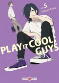 Play it cool, guys T.5 Play it cool, guys T.5