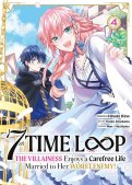 7th time loop - The villainess enjoys a carefree life T.4 7th time loop - The villainess enjoys a carefree life T.4