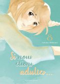 Si nous �tions adultes T.8