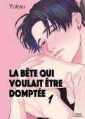 La b�te qui voulait �tre dompt�e T.1