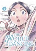 The World Is Dancing T.1 The World Is Dancing T.1