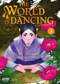 The World Is Dancing T.3 The World Is Dancing T.3