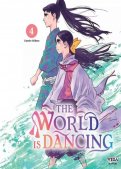 The World Is Dancing T.4 The World Is Dancing T.4