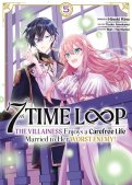 7th time loop - The villainess enjoys a carefree life T.5 7th time loop - The villainess enjoys a carefree life T.5