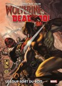 Wolverine Vs. Deadpool : Le loup sort du bois Wolverine Vs. Deadpool : Le loup sort du bois