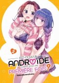 Est-ce qu'un andro�de compte comme premi�re fois ? T.2