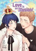 Love is an illusion T.5