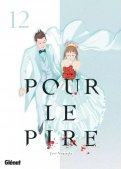 Pour le pire T.12
