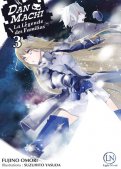 DanMachi - La L�gende des familias T.3
