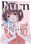 Burn the house down T.6 Burn the house down T.6