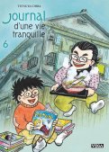 Journal d'une vie tranquille T.6 Journal d'une vie tranquille T.6