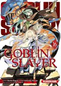 Goblin Slayer T.16 Goblin Slayer T.16
