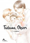 Tadaima Okaeri - bienvenue à la maison ! T.3 Tadaima Okaeri - bienvenue à la maison ! T.3