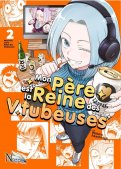 Mon p�re est la reine des Vtubeuses T.2
