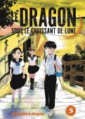 Le dragon sous le croissant de lune T.5