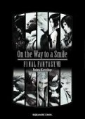 Final Fantasy VII : On the Way to a Smile Final Fantasy VII : On the Way to a Smile