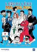 Le collège fou fou fou T.7 Le collège fou fou fou T.7