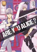 Are you Alice ? T.3 Are you Alice ? T.3