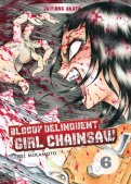 Bloody delinquent girl chainsaw T.6
