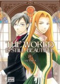 The world is still beautiful T.8 The world is still beautiful T.8