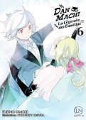 DanMachi - La Légende des familias T.6 DanMachi - La Légende des familias T.6