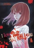 I love you so i kill you T.4 I love you so i kill you T.4