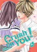 Crush on you T.6 Crush on you T.6