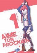 Aime ton prochain T.1 Aime ton prochain T.1