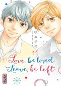 Love, be loved leave, be left T.11