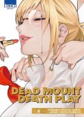 Dead mount death play T.6 Dead mount death play T.6