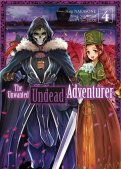 The unwanted undead adventurer T.4 The unwanted undead adventurer T.4