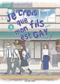 Je crois que mon fils est gay T.3 Je crois que mon fils est gay T.3