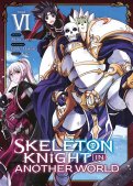 Skeleton Knight in Another World T.6