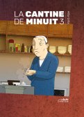 La cantine de minuit T.3 La cantine de minuit T.3