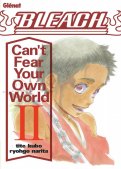 Bleach - Can't fear your own world T.2