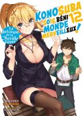 Konosuba - sois béni monde merveilleux - roman T.12