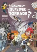 Comment survivre à ... une tornade ? Comment survivre à ... une tornade ?