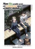 Mon fils semble avoir été reincarné dans un autre monde T.2 Mon fils semble avoir été reincarné dans un autre monde T.2