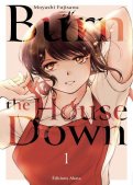 Burn the house down T.1 Burn the house down T.1