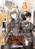 Conqueror of the dying kingdom T.3 Conqueror of the dying kingdom T.3