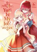 Yuri is my job ! T.6