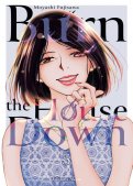 Burn the house down T.5 Burn the house down T.5