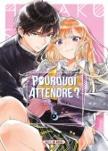 Pourquoi attendre ? T.6 Pourquoi attendre ? T.6