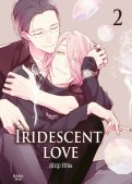 Iridescent love T.2 Iridescent love T.2