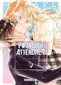 Pourquoi attendre ? T.9 Pourquoi attendre ? T.9