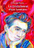 La déchéance d'un homme - roman La déchéance d'un homme - roman