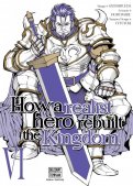 How a realist hero rebuilt the kingdom T.6 How a realist hero rebuilt the kingdom T.6